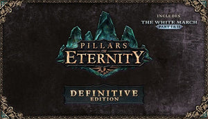 PILLARS OF ETERNITY - DEFINITIVE EDITION