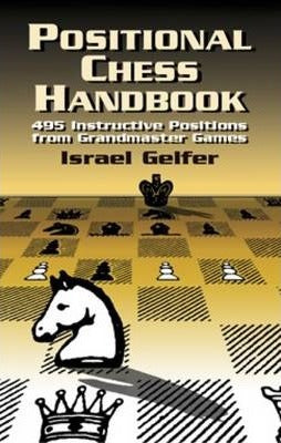 Positional Chess Handbook : 495 Instructive Positions from Grandmaster Games