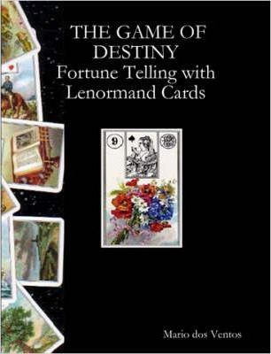 The GAME OF DESTINY - Fortune Telling with Lenormand Cards